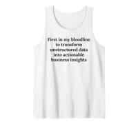First in My Bloodline to Analyze Data Funny Analyst Humor Tank Top