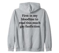 First In My Bloodline To Read This Much Fanfiction Funny Pun Zip Hoodie
