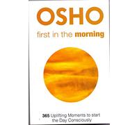 First in the Morning:: 365 Uplifting Moments to Start the Day Consciously