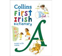 First Irish Dictionary : 500 First Words for Ages 5+