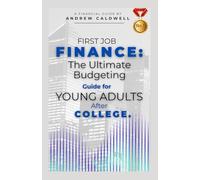 First Job Finance: The Ultimate Budgeting Guide for Young Adults After College