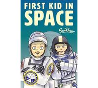 The First Kid In Space: Generation Moon Book 2