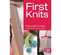 First Knits: Simple Projects for Knitters (First Crafts)