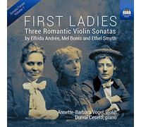 FIRST LADIES 女性作曲家による3つのロマンティックなヴァイオリン・ソナタ