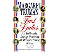 First Ladies: An Intimate Group Portrait of White House Wives