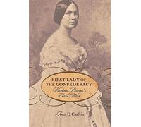 First Lady of the Confederacy - Varina Davis′s Civil War