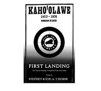 First Landing: Story of the Kaho`olawe Nine