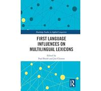 First Language Influences on Multilingual Lexicons (Routledge Studies in Applied Linguistics)