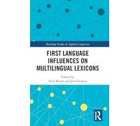First Language Influences on Multilingual Lexicons (Routledge Studies in Applied Linguistics)