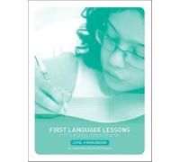 First Language Lessons Level 4 Student Workbook: Student Workbook: 0