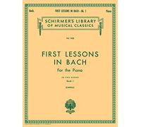 First Lessons in Bach - Book 1: Schirmer Library of Classics Volume 1436 Piano Solo