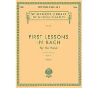 First Lessons in Bach - Book 2: Schirmer Library of Classics Volume 1437 Piano Solo (Schirmer's Library of Musical Classics)