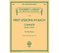 First Lessons in Bach - Piano Sheet Music Complete Books I and II | Late Elementary to Early Intermediate Classical Piano Solo | Schirmer Library of ... Library of Classics Volume 2066 for the Piano