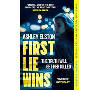 First Lie Wins : The No. 1 New York Times bestseller and Sunday Times Thriller of the Month