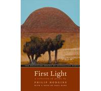 First Light: A Selection of Poems by Philip Hodgins (The Australian Poets Series): 0