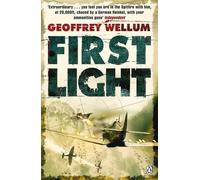 First Light by Geoffrey Wellum (Sep 22 2009)