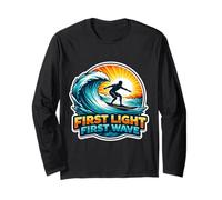 First Light Wave Surfer Surfing Surfboard Quote Beach Sunset Long Sleeve T-Shirt