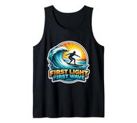 First Light Wave Surfer Surfing Surfboard Quote Beach Sunset Tank Top