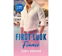 First Look Fiance : A Billionaire Surprise Baby Romance