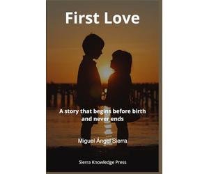 First Love: A story that begins before birth and never ends: 2 (Stories of Love That Leave a Mark)