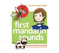 First Mandarin Sounds: an Awesome Chinese Word Book