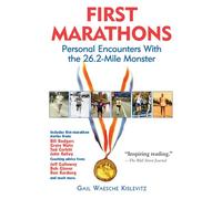 First Marathons: Personal Encounters with the 26.2-Mile Monster