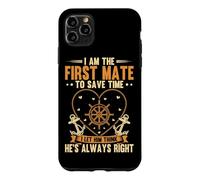 First Mate Let Him Think Always Right Boating Captain Case for iPhone 11 Pro Max