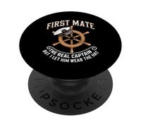 First Mate The Real Captain Boat Lover Boating for Men Kids PopSockets Adhesive PopGrip