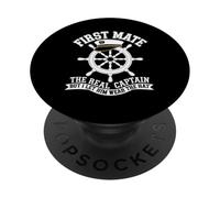 First Mate The Real Captain Boat Lover Boating for Men PopSockets Adhesive PopGrip