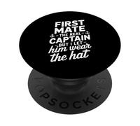 First Mate The Real Captain Boat Lover Boating for Men PopSockets Adhesive PopGrip