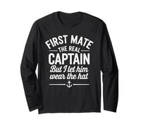 First Mate The Real Captain Boat Lover Boating Long Sleeve T-Shirt