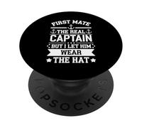 First Mate The Real Captain Boat Lover Boating PopSockets Adhesive PopGrip