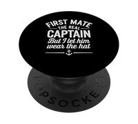 First Mate The Real Captain Boat Lover Boating PopSockets Adhesive PopGrip