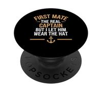 First Mate The Real Captain Boat Lover Boating Sea PopSockets Adhesive PopGrip