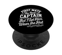 First Mate The Real Captain Boating Sea Boat Lover for Men PopSockets Adhesive PopGrip