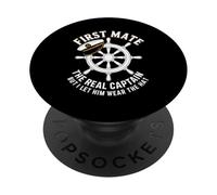 First Mate The Real Captain Boating Sea Boat Lover for Men PopSockets Adhesive PopGrip
