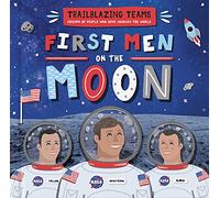 First Men on The Moon (Trailblazing Teams)