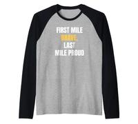 First Mile Brave, Last Mile Proud Saying Design Raglan Baseball Tee