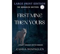 First Mine Then Yours: Large Print Edition (3)