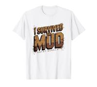 First Mud Run Finisher Survivor Humor Beginner Obstacle Race T-Shirt