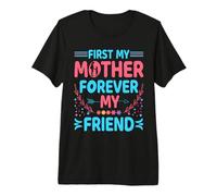 First My Mother Forever My Friend Mothers Day for Mommy Premium T-Shirt