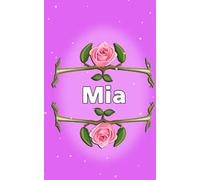 First name Mia Flower Notebook , Journal Gift Personalized Name , 5x8, 100pages