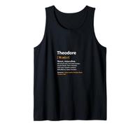 First Name Theodore Personalised Saying Man Definition Name Tank Top