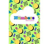 First Numbers Colouring Book: Simple and fun maths-themed art for young children