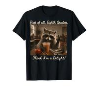 First of All Eighth Graders Funny Raccoon Teacher. T-Shirt