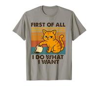 First of All I Do What I Want Funny Cat Coffee Retro T-Shirt