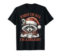 First Of All I’m A Delight Funny Raccoon Santa Hat Christmas T-Shirt