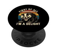 First Of All I'm A Delight Angry Honey Badger Funny Retro PopSockets Adhesive PopGrip