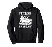 First Of All I'm A Delight Desert Rain Frog Happy Toad Pullover Hoodie
