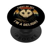 First Of All I'm A Delight Funny Opossum Vintage Possum PopSockets Adhesive PopGrip